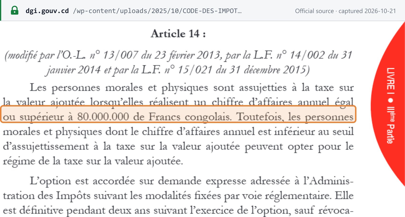 Source snapshot — VAT registration threshold: Code des Impôts p. 209, VAT law article 14 — liability at annual turnover equal to or above CDF 80,000,000, and the option for businesses below it