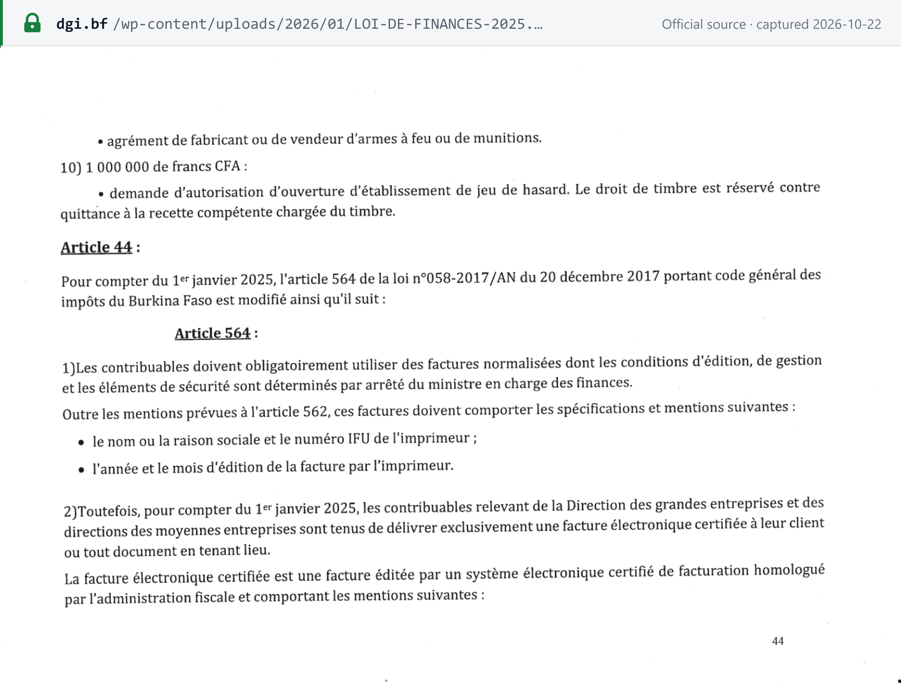 Source snapshot — Loi de finances 2025 (Loi n°042-2024/ALT), article 44 rewriting CGI art. 564 (mandate timeline): §1 keeps the facture normalisée for taxpayers generally; §2: from 1 January 2025, taxpayers under the Direction des grandes entreprises and the directions des moyennes entreprises must issue exclusively a facture électronique certifiée to their client