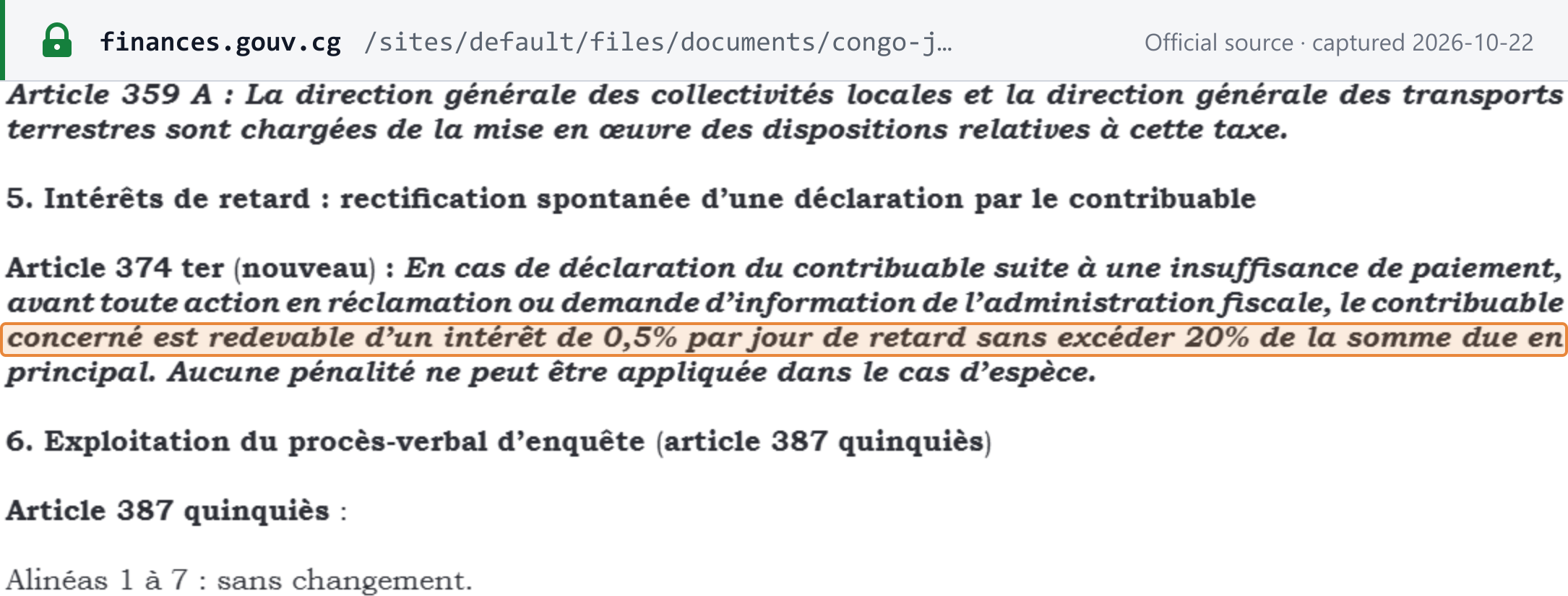 Source snapshot — late-payment interest: LF 2026 (Loi n° 42-2025), Journal officiel spécial n° 3-2026 p. 71, CGI article 374 ter (new) — a taxpayer who declares an under-payment before any claim or information request from the administration owes interest of 0.5% per day of delay, not exceeding 20% of the principal, and no penalty