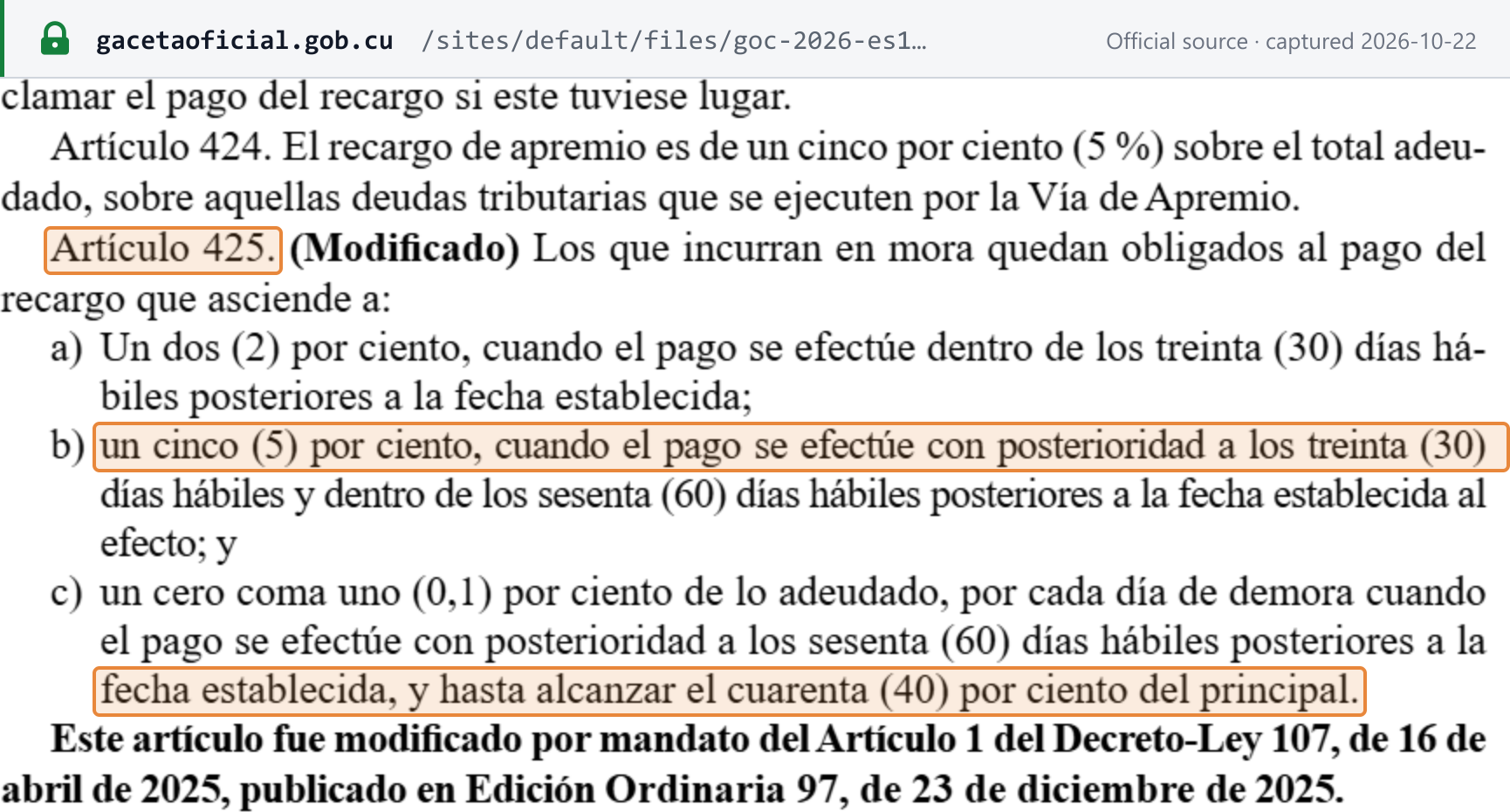 Source snapshot — late-payment surcharge: Gaceta Oficial Edición Especial 1 of 2026, p. 66, Ley 113 art. 425 as amended — 2% if paid within 30 working days, 5% within 60 working days, then 0.1% per day until reaching 40% of the principal; amended by Decreto-Ley 107, published in Edición Ordinaria 97 of 23 December 2025