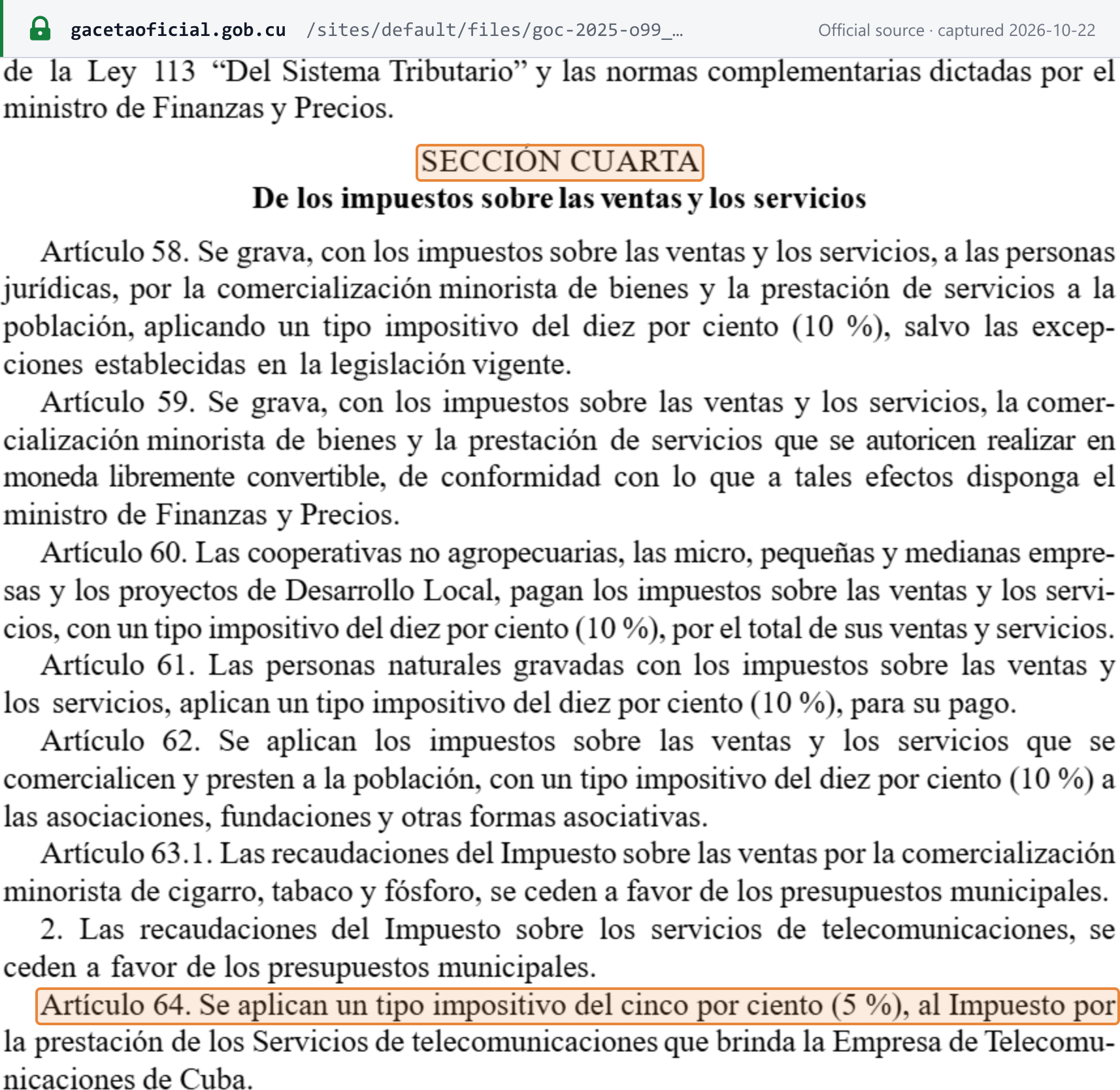 Source snapshot — rates: Ley 181/2025 (Gaceta Oficial Ordinaria 99 of 29 December 2025), Sección Cuarta arts 58–64 — the sales and services taxes at 10% for legal persons, MIPYMES, cooperatives and local-development projects, natural persons and associations; 5% on telecommunications services of the Empresa de Telecomunicaciones de Cuba