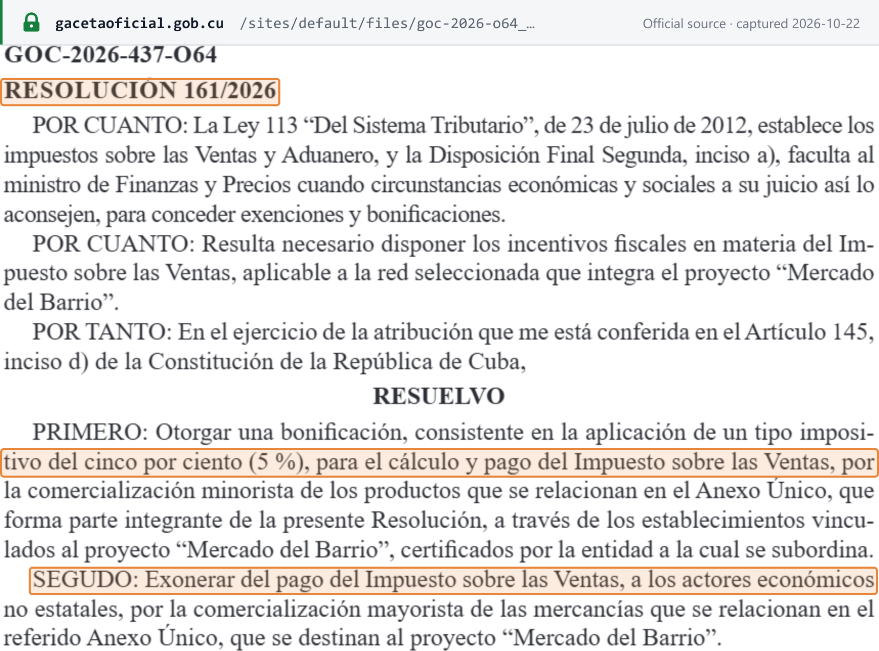 Source snapshot — 5% Mercado del Barrio rate: Gaceta Oficial Ordinaria 64 of 4 August 2026, MFP Resolución 161/2026 — Primero grants a 5% rate for the sales tax on retail of the Anexo Único products through Mercado del Barrio establishments; Segundo exempts non-state actors' wholesale of those goods destined for the project