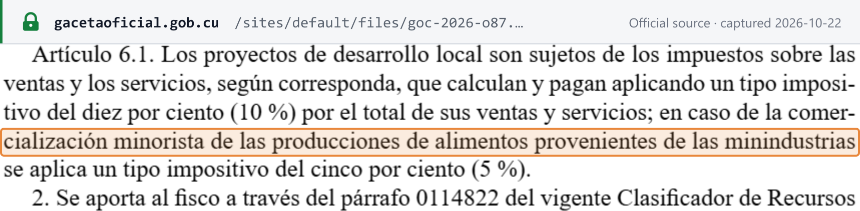 Source snapshot — local-development rates: Gaceta Oficial Ordinaria 87 of 21 October 2026, MFP Resolución 202/2026 art. 6.1 — local-development projects pay the sales and services taxes at 10% on the total of their sales and services, and 5% on retail of food from their mini-industries