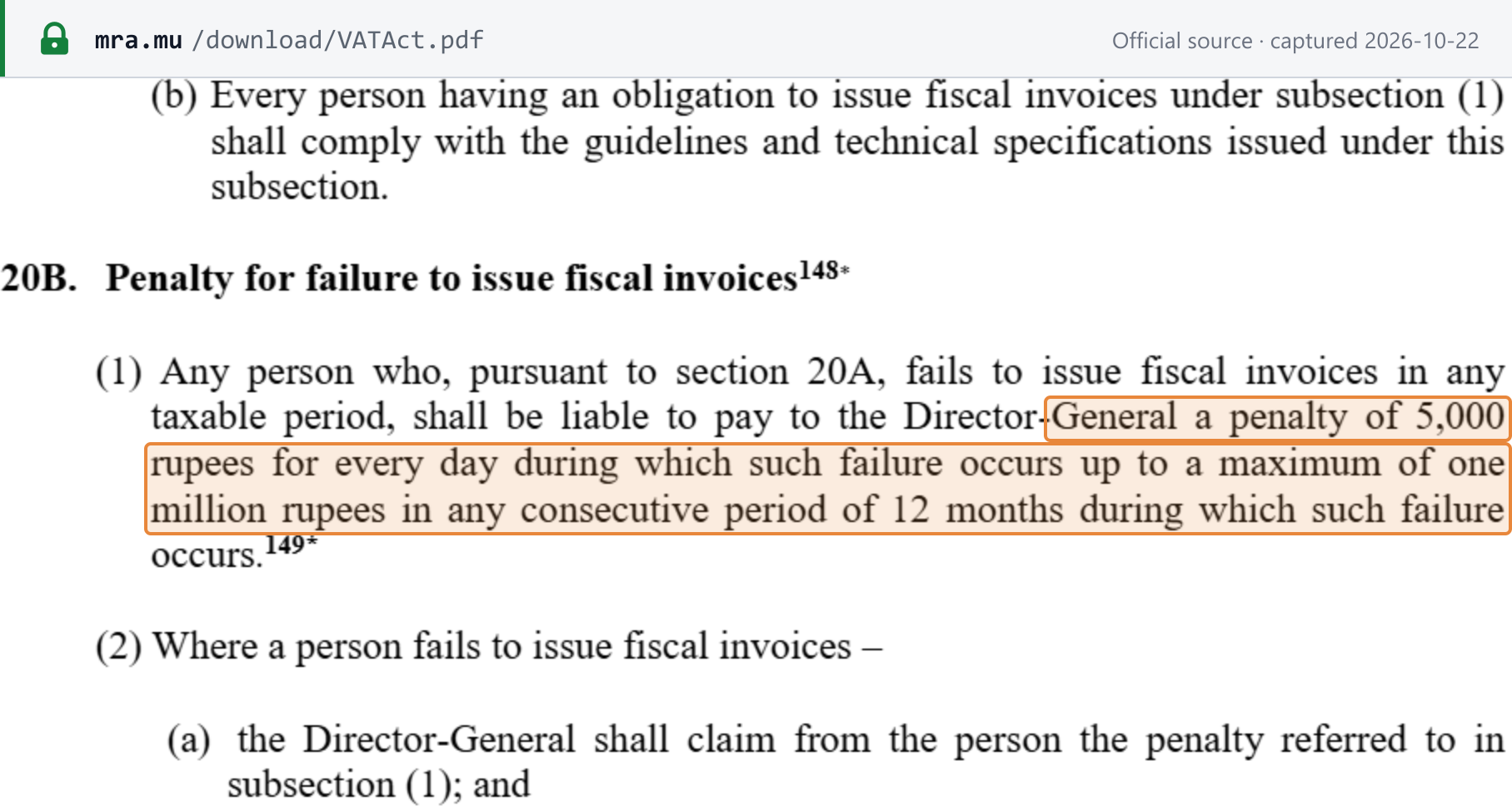 Source snapshot — VAT Act (consolidated up to Finance Act 2026), s.20B(1) penalty for failure to issue fiscal invoices: MUR 5,000 for every day during which the failure occurs, up to a maximum of one million rupees in any consecutive period of 12 months (boxed)