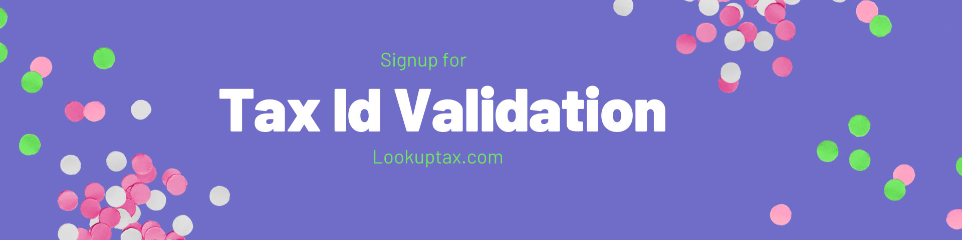 Sign up on Lookuptax for taxid validation